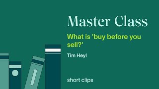 What is 'buy before you sell?'