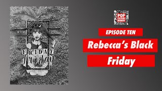 Season 2, Episode 10: Rebecca's Black Friday