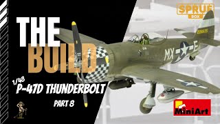 The Build: Part 8 -  Miniart 1/48 P-47D-25RE Thunderbolt