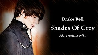 Drake Bell - Shades Of Grey (Alternative Mix)