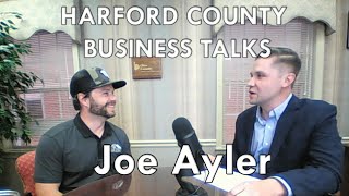 Harford County Business Talks #1  - Joe Ayler
