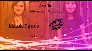 Blank Space - Taylor Swift Cover By Musa Melodic And Robyn Ardery