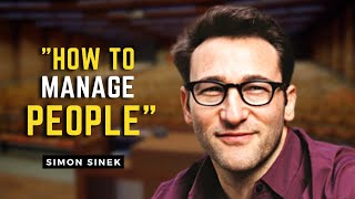 How to Manage people | Simon Sinek | 2021 | Leadership formulae