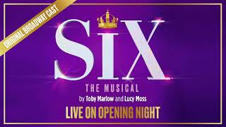 SIX (featuring Brittney Mack) - "Now seeing as Henry was running out of women to marry in England.."