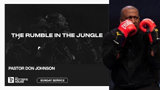 The Rumble in the Jungle - Pastor Don Johnson