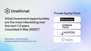 Interesting Investment Opportunities- Private Equity Panel, Goldman, Ares, Blackstone, Shore & Huron