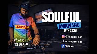 Soulful Amapiano Mix 2026 Da Muziqal Chef | De Mthuda • Kelvin Momo • SAM DEEP • Lastborn