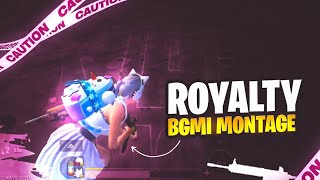 Royalty - bgmi Montage | SAMSUNG A3,A5,A6,A7,J2,J5,J7,S5,,A20,A30,A50,A70 @ELEMENTXPUBG