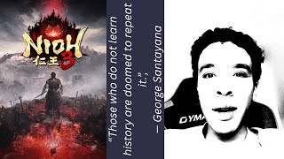 Those who do not learn history are doomed to repeat it| Nioh 3 - 6