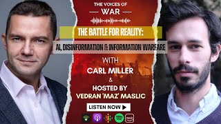 115. The Battle for Reality: AI, Disinformation & Information Warfare with Carl Miller