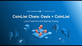 CoinList Chats: Oasis