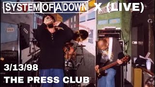 System Of A Down - X (Live at The Press Club 3/13/98)