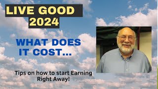 Live Good 2024: What does it Cost...