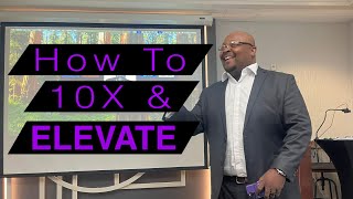 How to 10X your Finances and Life | Elevate 2025