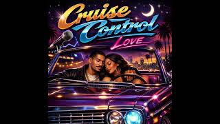 Cruise Control Love #new #r&b #gfunk #music 