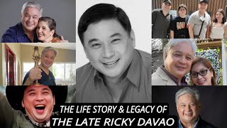 THE LIFE, DEATH & LEGACY OF THE LATE RICKY DAVAO
