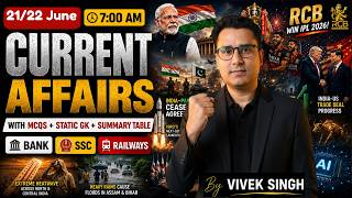 Current Affairs Today | 21 & 22 June 2026 | Daily Current Affairs | Current Affairs By Vivek Sir