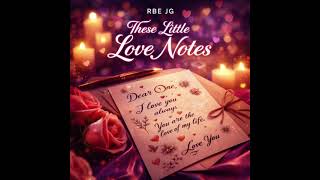Little Love Notes  RBE JG  Smooth R&B Love Song New Soul Music 2026