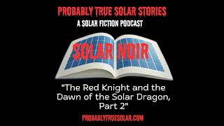The Red Knight and the Dawn of the Solar Dragon, Part 2
