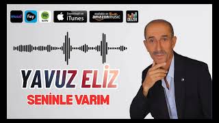 Yavuz Eliz - Seninle Varım / Yep Yeni Şarkı 2026 (Official Audio)