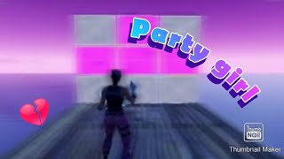 💙 PARTY GIRL 💜