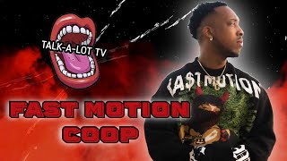 FastMotion Coop Talks about his upbringing, clothing brand, hosting parties, dream lounge & more