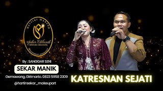 KATRESNAN SEJATI TRIYANA - YULI SANAD // CS SEKAR MANIK