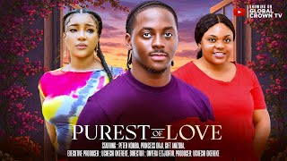PUREST OF LOVE -2026 latest Nigerian movies - Peter Komba -Gift Anizoba Princess Orji -Chinenye Eze