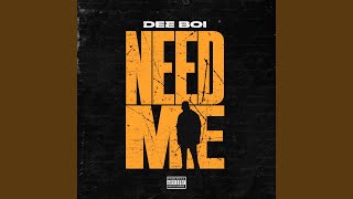 Need Me