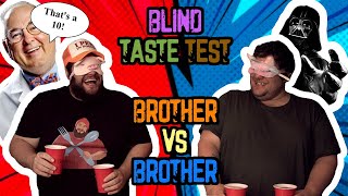 Blind Taste Test Brother vs Brother. #brovsbro #tastetest #competition