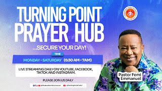 Turning Point Prayer Hub || Securing Your Day || Wednesday, 4th February