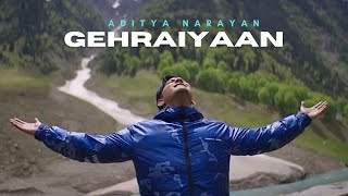 Gehraiyaan - Aditya Narayan
