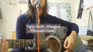 Taylor Swift - Afterglow (acoustic cover)