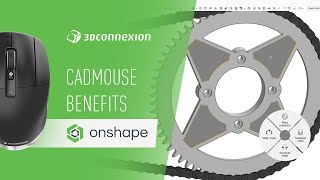 Onshape x 3Dconnexion - CadMouse benefits and features