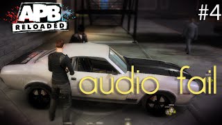 APB Adventures Ep4 - Audio Fail 2.0