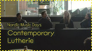 Nordic Music Days - Panel: Contemporary Lutherie