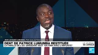 Restitution de la dent de Patrice Lumumba   sa famille demande justice