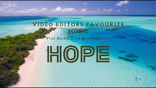 Video Editors Favorite Music| Hopeful Joyful Happy Travel Vlog Music | Free To Use Music