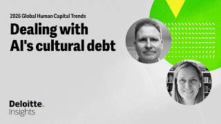 Dealing with AI’s cultural debt | Global Human Capital Trends 2026 | Deloitte Insights