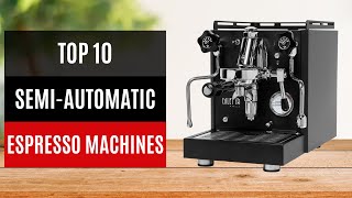 TOP 10: Best Semi-Automatic Espresso Machines 2026