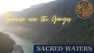 Sacred Waters | Sunrise over the Ganges | Nature Connection
