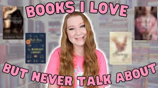 Books I Love But Never Talk About! | Book Recommendations