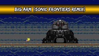 Big Arm (Sonic Frontiers Remix)