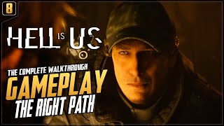 Hell is Us - EP: 8- The Right Path - Complete Gameplay Walkthrough [PC 4K 60FPS]