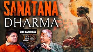 Decoding Sanatana Dharma for Dummies | Partho Sanyal | TJD Podcast 60