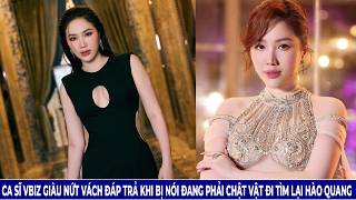 Ca Sĩ Vbiz Giàu Nứt Vách Đáp Trả Khi Bị Nói Đang Phải Chật Vật Đi Tìm Lại Hào Quang