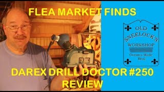 FLEA MARKET FINDS ~ DAREX DRILL DOCTOR #250 ~ REVIEW