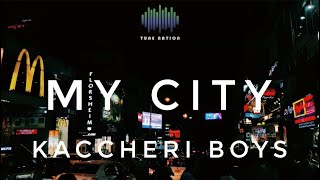 My City - Kaccheri Boys (Lyrics) The Bangalore Song - Dank Sinatra [English/Kannada Rap]