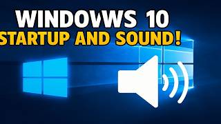 Windows 10 startup and sound