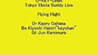 O-KEY-CHIN Flying Hight LIVE Tokyo Japan Ekota Buddy1994